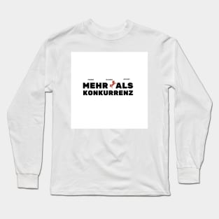 Mehr Als Konkurrenz Long Sleeve T-Shirt